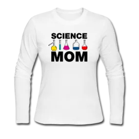 "Science Mom" - Women's Long Sleeve