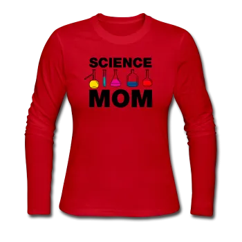 "Science Mom" - Women's Long Sleeve